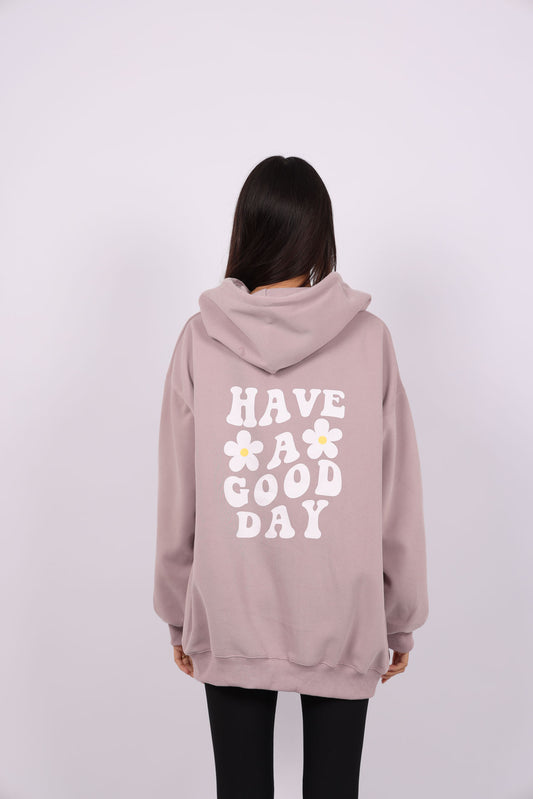 HAVE A GOOD DAY OVERSIZED HOODIE