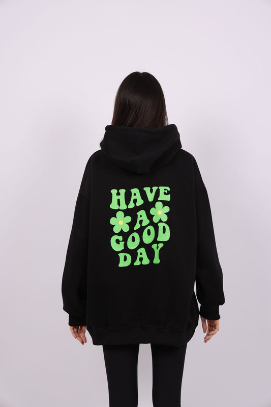 HAVE A GOOD DAY OVERSIZED HOODIE